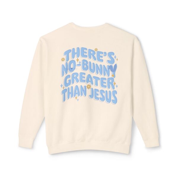 No Bunny Greater than Jesus Crewneck Sweatshirt - Image 4