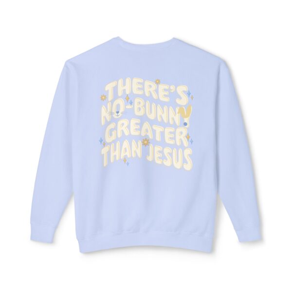 No Bunny Greater than Jesus Crewneck Sweatshirt - Image 7